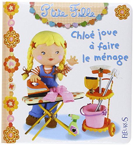 Stock image for Chlo joue  faire le m nage for sale by WorldofBooks