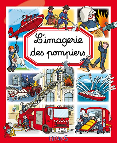 Beispielbild fr L'imagerie Des Pompiers zum Verkauf von RECYCLIVRE