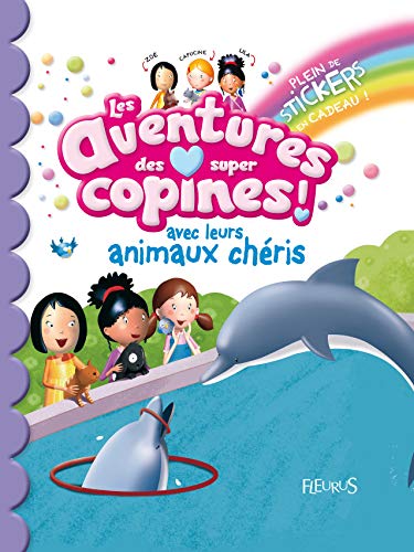 Beispielbild fr Les aventures des super copines ! avec leurs animaux chris zum Verkauf von Ammareal