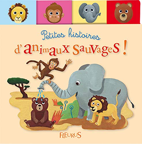 Beispielbild fr Petites histoires d'animaux sauvages ! zum Verkauf von medimops