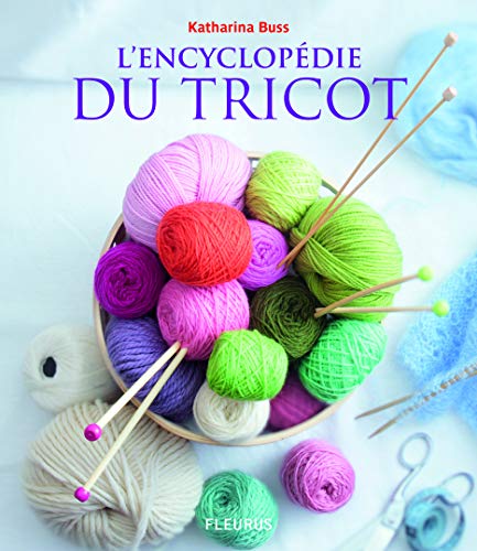 L'encyclopÃ©die du tricot (9782215102274) by Buss, Katharina