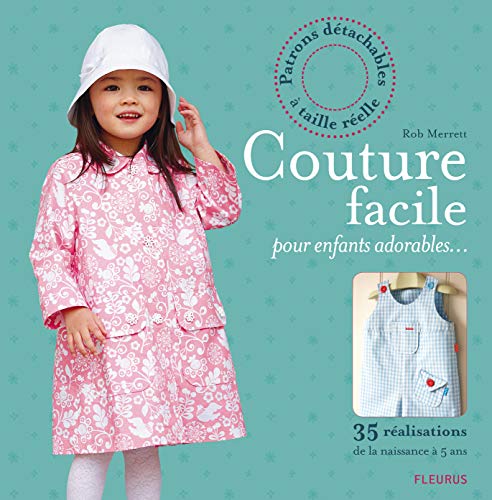 9782215111191: Couture facile pour enfants adorables: 35 ralisations de la naissance  5 ans (DE FIL EN AIGUILLE)