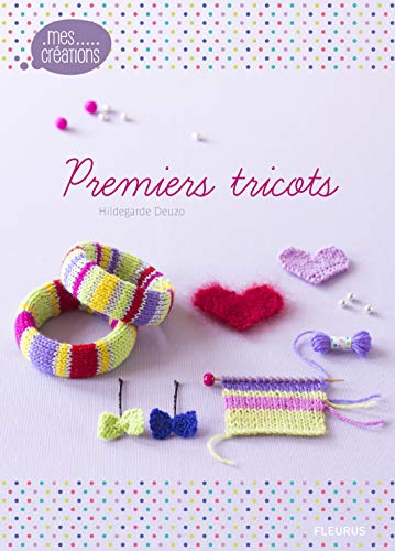 9782215111849: Premiers tricots (Mes crations)