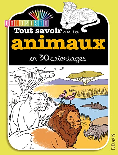 Beispielbild fr Tout savoir sur les animaux en 30 coloriages zum Verkauf von ThriftBooks-Atlanta