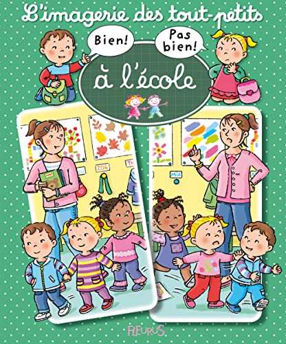 Stock image for A l'cole : Bien ! Pas bien ! for sale by Ammareal