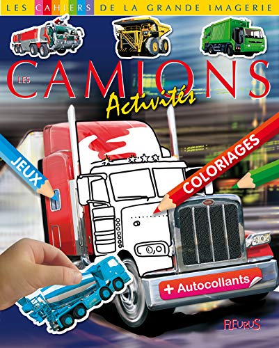 Imagen de archivo de Les camions : Dessin, coloriages, jeux plus autocollants a la venta por medimops