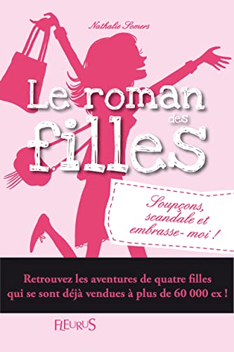 Beispielbild fr Romans des filles - Tome 5 - Soupons, scandale et embrasse-moi ! zum Verkauf von Ammareal