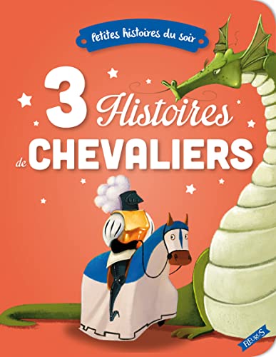 3 Histoires De Chevaliers - Cannone, Eléonore
