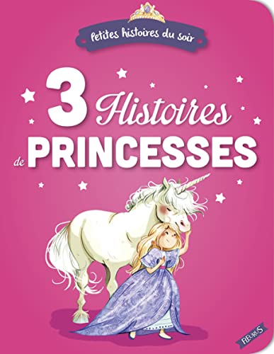 9782215124788: 3 histoires de princesses (PETITES HISTOIRES DU SOIR)
