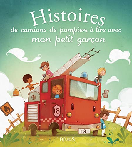 9782215125204: Histoires de camions de pompiers  lire avec mon petit garon (HISTOIRES LIRE AVEC MON GARCON)