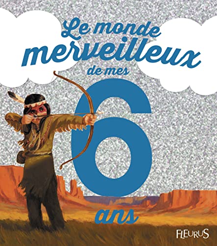 Beispielbild fr Le Monde Merveilleux De Mes 6 Ans : Pour Les Garons zum Verkauf von RECYCLIVRE