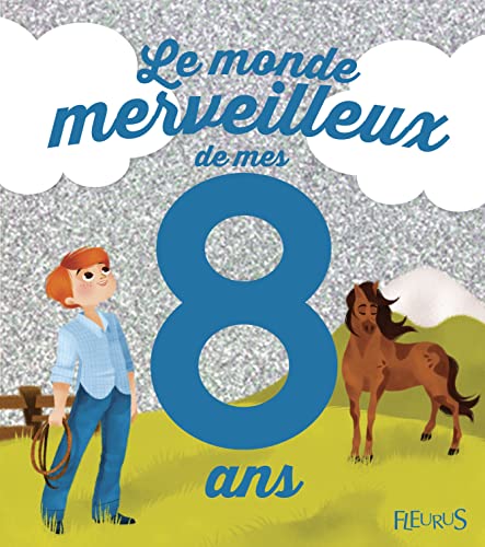 Beispielbild fr Le monde merveilleux de mes 8 ans : Pour les garons ! zum Verkauf von Ammareal