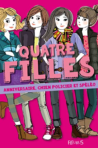 Beispielbild fr Quatre filles - Tome 2 - Anniversaire, chien policier et splo zum Verkauf von Ammareal