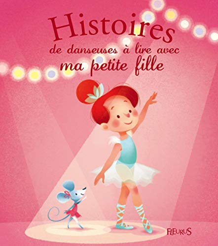 Beispielbild fr Histoires de Danseuse a Lire avec Ma Petite Fille zum Verkauf von medimops