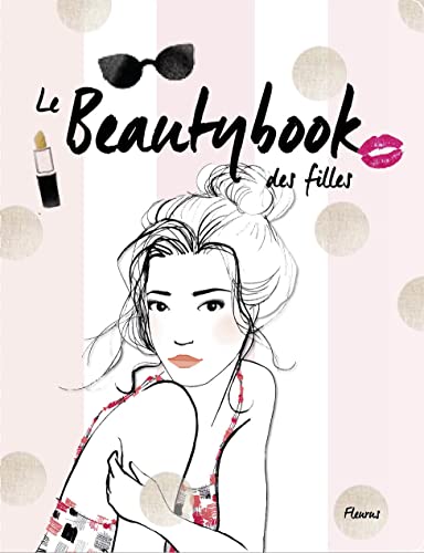 Beispielbild fr Le beautybook des filles zum Verkauf von Ammareal