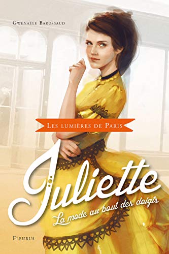 Imagen de archivo de Les lumires de Paris Tome 2 - Juliette, la mode au bout des doigts a la venta por LiLi - La Libert des Livres