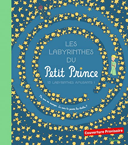 Beispielbild fr Les Labyrinthes du Petit Prince zum Verkauf von medimops