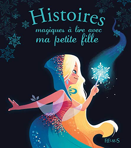 Imagen de archivo de Histoires magiques  lire avec ma petite fille a la venta por Ammareal