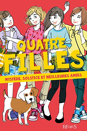 Beispielbild fr Quatre filles - Tome 6 - Mystre, solstice et meilleures amies zum Verkauf von Ammareal