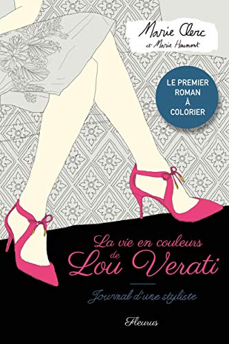 Stock image for La vie en couleurs de Lou Verati: Journal d'une styliste for sale by ThriftBooks-Dallas