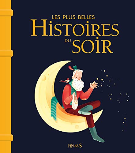 Beispielbild fr Les plus belles histoires du soir - Ne zum Verkauf von Ammareal