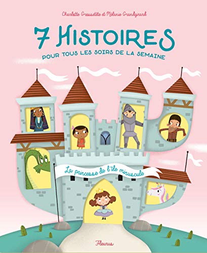 Imagen de archivo de La princesse de l'le minuscule - 7 histoires pour tous les soirs de la semaine a la venta por Librairie Th  la page