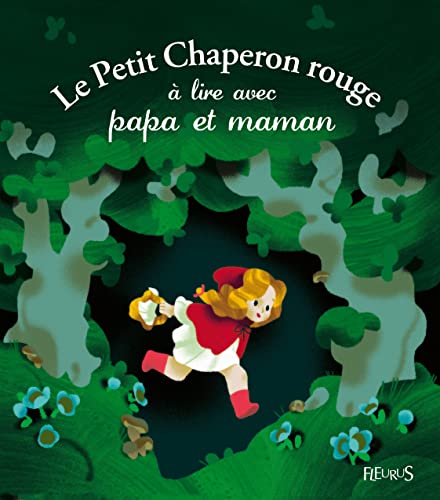 Beispielbild fr Le Petit Chaperon Rouge  Lire Avec Papa Et Maman zum Verkauf von RECYCLIVRE