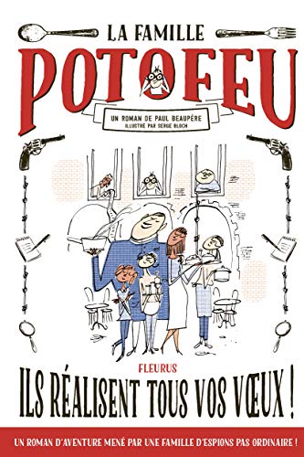 Stock image for La famille Potofeu - Tome 1 - Ils r alisent tous vos v ux ! for sale by WorldofBooks