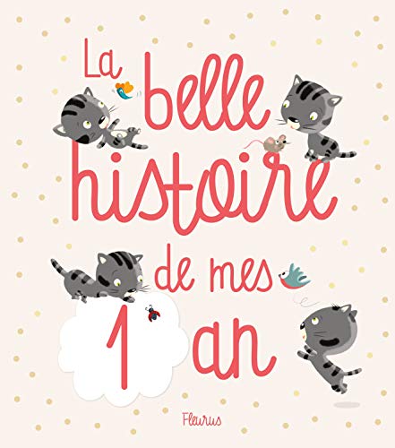 9782215136422: La belle histoire de mes 1 an