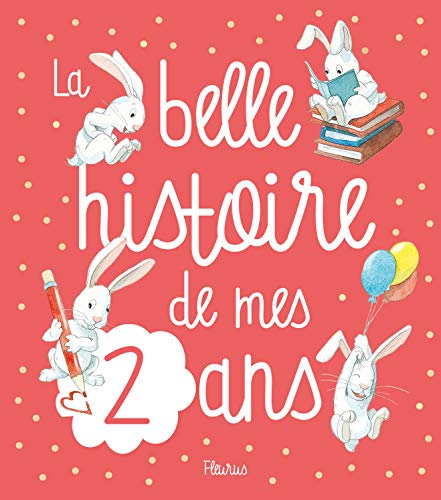 Stock image for La belle histoire de mes 2 ans for sale by Librairie Th  la page