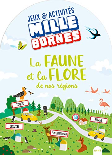 Beispielbild fr Mille bornes - La faune et la flore de nos rgions zum Verkauf von medimops