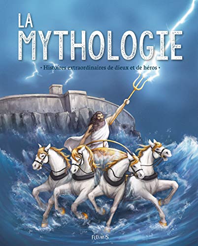 Stock image for La mythologie. Histoires extraordinaires de dieux et de hros. NE for sale by Ammareal