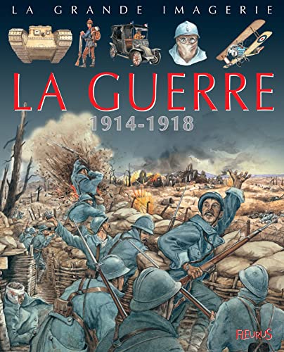 Beispielbild fr La guerre : 1914-1918 zum Verkauf von Ammareal