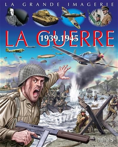 9782215144496: La guerre 1939-1945 (LA GRANDE IMAGERIE)