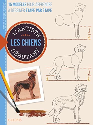 Imagen de archivo de Les chiens: 15 modles pour apprendre  dessiner tape par tape Legendre, Patricia et Legendre, Philippe a la venta por BIBLIO-NET