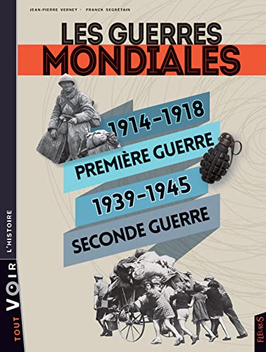 Beispielbild fr Les guerres mondiales : 1914-1918 Premire guerre, 1939-1945, Seconde guerre zum Verkauf von Better World Books