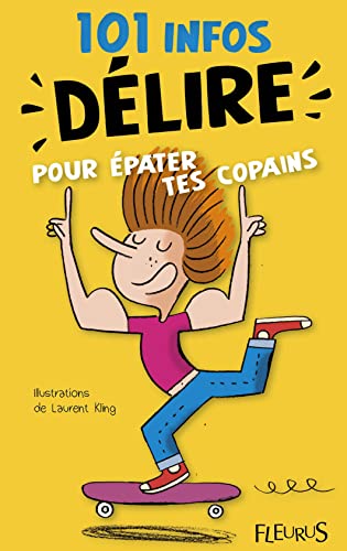 Beispielbild fr 101 INFOS DELIRE POUR EPATER TES COPAINS zum Verkauf von Librairie Th  la page