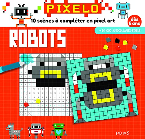 9782215155720: Robots: 10 scnes  complter en pixel art