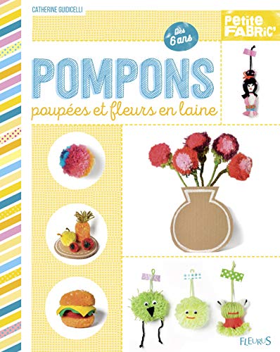 Stock image for Pompons, poupes et fleurs en laine for sale by medimops
