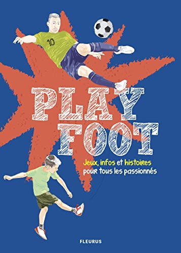 9782215157373: Play Foot: Jeux, infos, histoires