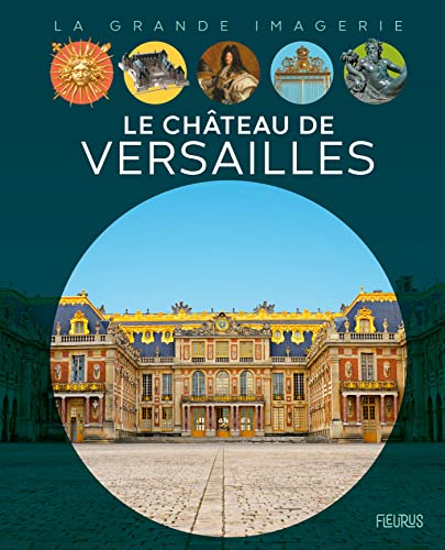Beispielbild fr Le Chteau de Versailles zum Verkauf von Librairie Th  la page