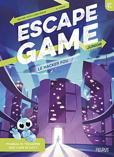 Beispielbild fr Escape Game Junior. Le hacker fou Prieur, Rmi; Vives, Mlanie et El Gunto zum Verkauf von BIBLIO-NET