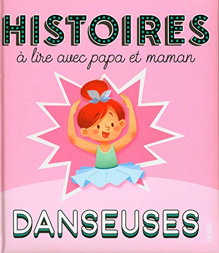 Imagen de archivo de Histoires  lire avec papa et maman - Les danseuses a la venta por WorldofBooks