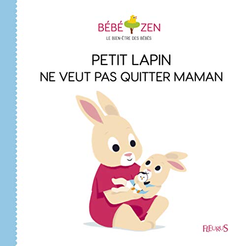 Beispielbild fr Petit lapin ne veut pas quitter maman zum Verkauf von medimops