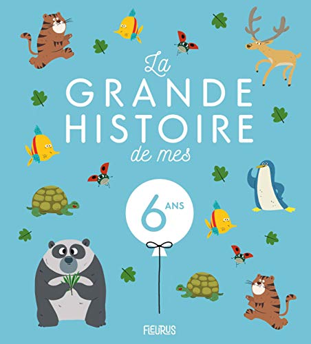 9782215168201: La grande histoire de mes 6 ans (MA GRANDE HISTOIRE)