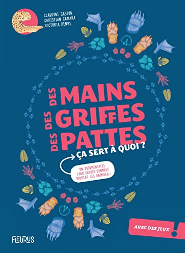 Stock image for Des mains, des griffes, des pattes, a sert  quoi ? for sale by Ammareal