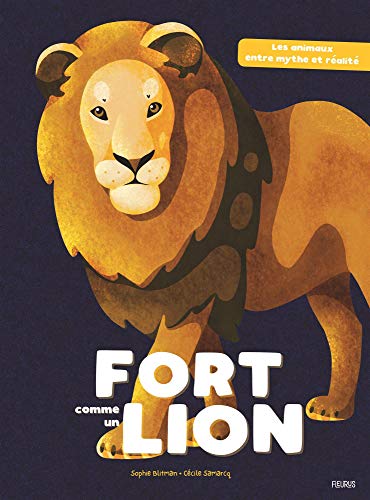 9782215173038: Fort comme un lion: Les animaux entre mythe et ralit