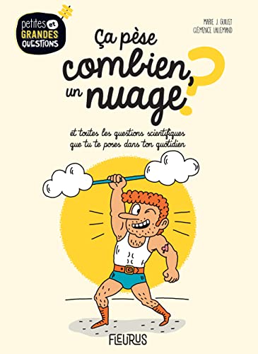 Stock image for a pse combien, un nuage ?, tome 18: Et toutes les questions scientifiques que tu te poses dans ton quotidien for sale by Ammareal