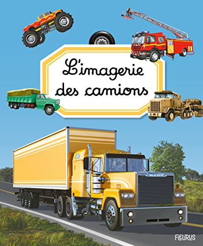 Beispielbild fr L'imagerie Des Camions zum Verkauf von RECYCLIVRE