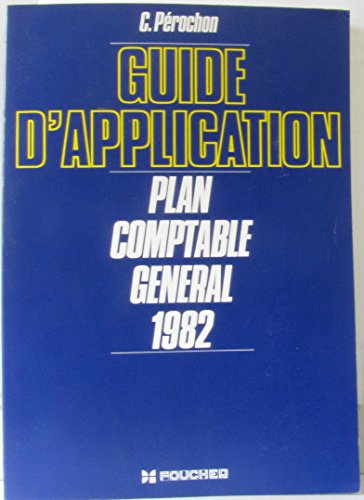 Beispielbild fr Plan comptable gnral 1982 +mille neuf cent quatre-vingt-deux : Guide d'application zum Verkauf von medimops